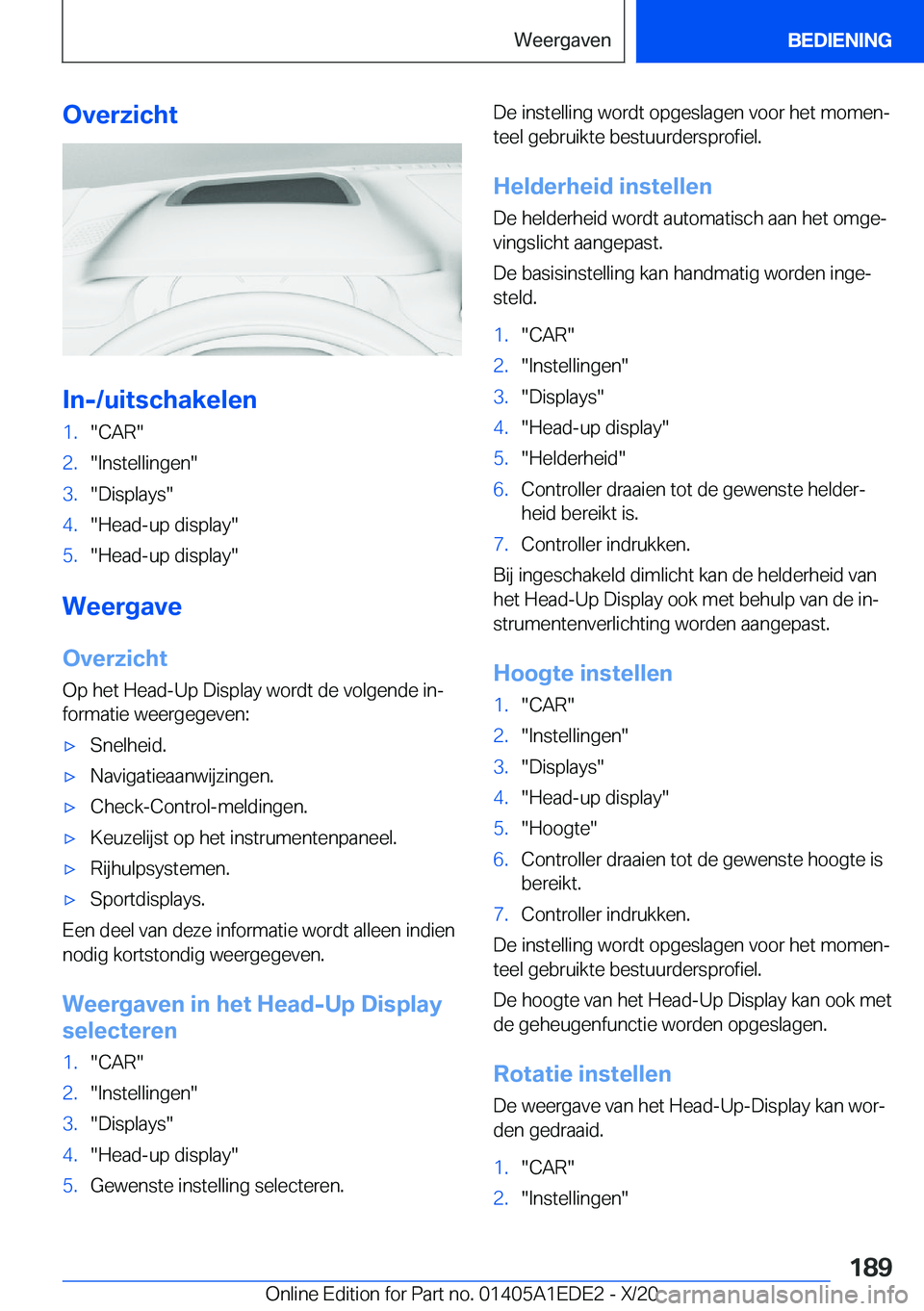 BMW 8 SERIES CONVERTIBLE 2021  Instructieboekjes (in Dutch) �O�v�e�r�z�i�c�h�t
�I�n�-�/�u�i�t�s�c�h�a�k�e�l�e�n
�1�.��C�A�R��2�.��I�n�s�t�e�l�l�i�n�g�e�n��3�.��D�i�s�p�l�a�y�s��4�.��H�e�a�d�-�u�p��d�i�s�p�l�a�y��5�.��H�e�a�d�-�u�p��d�i�s�p�l�a�y�
�