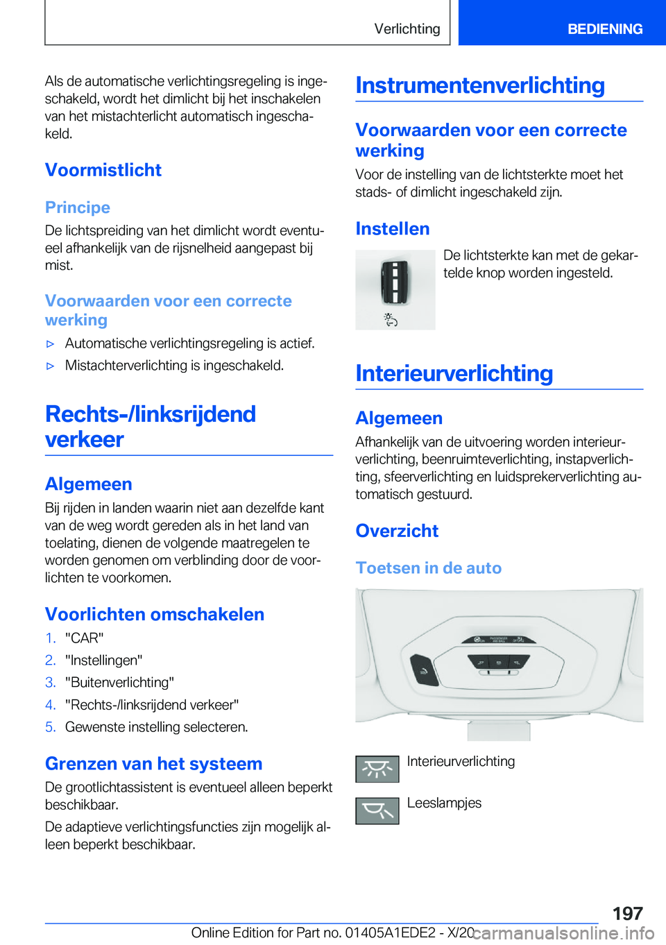 BMW 8 SERIES CONVERTIBLE 2021  Instructieboekjes (in Dutch) �A�l�s��d�e��a�u�t�o�m�a�t�i�s�c�h�e��v�e�r�l�i�c�h�t�i�n�g�s�r�e�g�e�l�i�n�g��i�s��i�n�g�ej�s�c�h�a�k�e�l�d�,��w�o�r�d�t��h�e�t��d�i�m�l�i�c�h�t��b�i�j��h�e�t��i�n�s�c�h�a�k�e�l�e�n
�v�a�