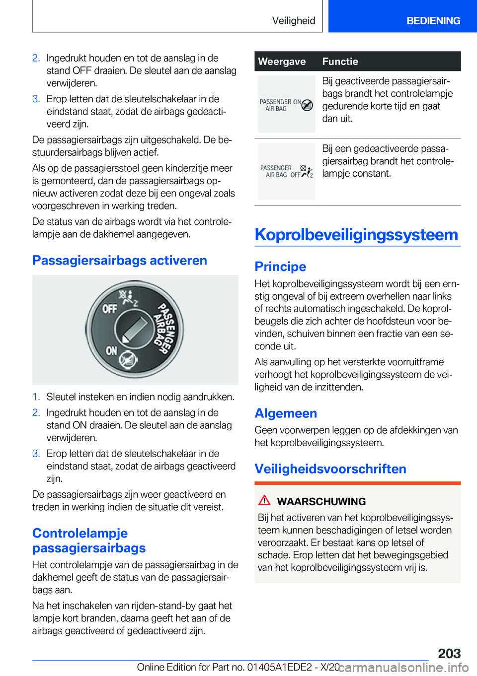 BMW 8 SERIES CONVERTIBLE 2021  Instructieboekjes (in Dutch) �2�.�I�n�g�e�d�r�u�k�t��h�o�u�d�e�n��e�n��t�o�t��d�e��a�a�n�s�l�a�g��i�n��d�e
�s�t�a�n�d��O�F�F��d�r�a�a�i�e�n�.��D�e��s�l�e�u�t�e�l��a�a�n��d�e��a�a�n�s�l�a�g �v�e�r�w�i�j�d�e�r�e�n�.�3
