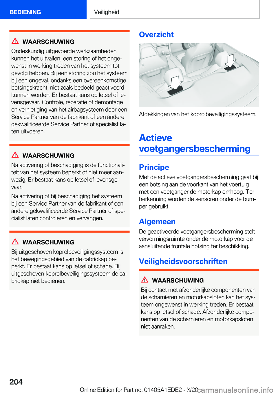 BMW 8 SERIES CONVERTIBLE 2021  Instructieboekjes (in Dutch) �W�A�A�R�S�C�H�U�W�I�N�G
�O�n�d�e�s�k�u�n�d�i�g��u�i�t�g�e�v�o�e�r�d�e��w�e�r�k�z�a�a�m�h�e�d�e�n
�k�u�n�n�e�n��h�e�t��u�i�t�v�a�l�l�e�n�,��e�e�n��s�t�o�r�i�n�g��o�f��h�e�t��o�n�g�ej �w�e�n�