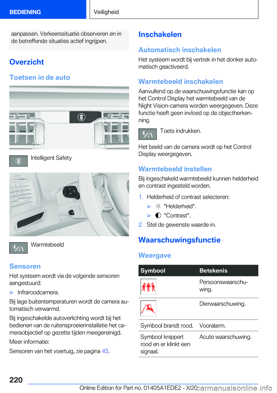BMW 8 SERIES CONVERTIBLE 2021  Instructieboekjes (in Dutch) �a�a�n�p�a�s�s�e�n�.��V�e�r�k�e�e�r�s�s�i�t�u�a�t�i�e��o�b�s�e�r�v�e�r�e�n��e�n��i�n�d�e��b�e�t�r�e�f�f�e�n�d�e��s�i�t�u�a�t�i�e�s��a�c�t�i�e�f��i�n�g�r�i�j�p�e�n�.
�O�v�e�r�z�i�c�h�t �T�o�e�t