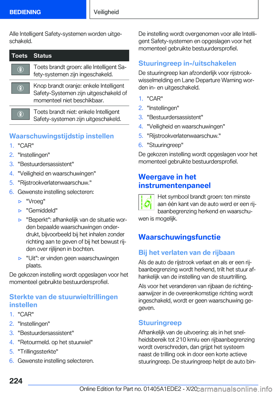 BMW 8 SERIES CONVERTIBLE 2021  Instructieboekjes (in Dutch) �A�l�l�e��I�n�t�e�l�l�i�g�e�n�t��S�a�f�e�t�y�-�s�y�s�t�e�m�e�n��w�o�r�d�e�n��u�i�t�g�ej
�s�c�h�a�k�e�l�d�.�T�o�e�t�s�S�t�a�t�u�s�T�o�e�t�s��b�r�a�n�d�t��g�r�o�e�n�:��a�l�l�e��I�n�t�e�l�l�i�g�