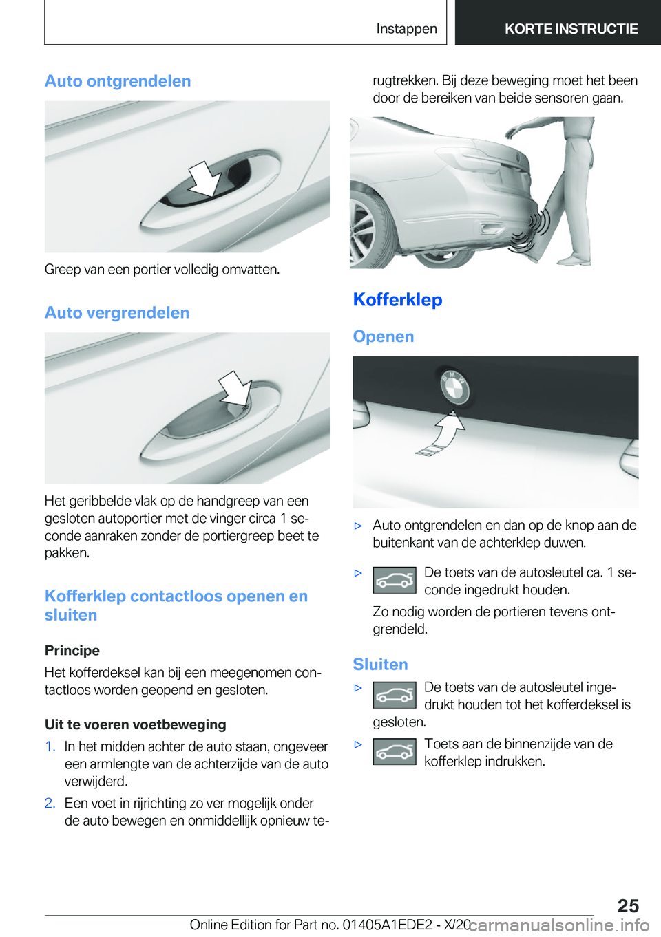 BMW 8 SERIES CONVERTIBLE 2021  Instructieboekjes (in Dutch) �A�u�t�o��o�n�t�g�r�e�n�d�e�l�e�n
�G�r�e�e�p��v�a�n��e�e�n��p�o�r�t�i�e�r��v�o�l�l�e�d�i�g��o�m�v�a�t�t�e�n�.�A�u�t�o��v�e�r�g�r�e�n�d�e�l�e�n
�H�e�t��g�e�r�i�b�b�e�l�d�e��v�l�a�k��o�p��d�e