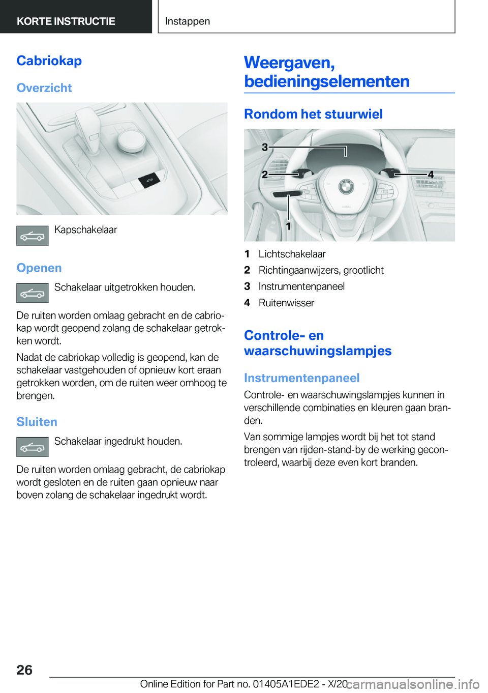 BMW 8 SERIES CONVERTIBLE 2021  Instructieboekjes (in Dutch) �C�a�b�r�i�o�k�a�p�O�v�e�r�z�i�c�h�t
�K�a�p�s�c�h�a�k�e�l�a�a�r
�O�p�e�n�e�n �S�c�h�a�k�e�l�a�a�r��u�i�t�g�e�t�r�o�k�k�e�n��h�o�u�d�e�n�.
�D�e��r�u�i�t�e�n��w�o�r�d�e�n��o�m�l�a�a�g��g�e�b�r�a�c