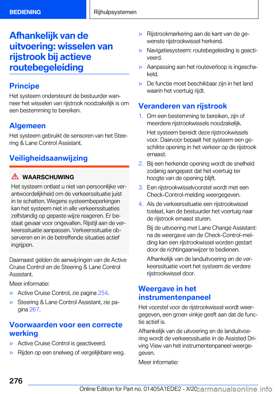 BMW 8 SERIES CONVERTIBLE 2021  Instructieboekjes (in Dutch) �A�f�h�a�n�k�e�l�i�j�k��v�a�n��d�e�u�i�t�v�o�e�r�i�n�g�:��w�i�s�s�e�l�e�n��v�a�n �r�i�j�s�t�r�o�o�k��b�i�j��a�c�t�i�e�v�e�r�o�u�t�e�b�e�g�e�l�e�i�d�i�n�g
�P�r�i�n�c�i�p�e
�H�e�t��s�y�s�t�e�e�m�