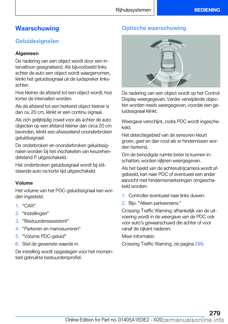 BMW 8 SERIES CONVERTIBLE 2021  Instructieboekjes (in Dutch) �W�a�a�r�s�c�h�u�w�i�n�g
�G�e�l�u�i�d�s�s�i�g�n�a�l�e�n �A�l�g�e�m�e�e�n
�D�e��n�a�d�e�r�i�n�g��v�a�n��e�e�n��o�b�j�e�c�t��w�o�r�d�t��d�o�o�r��e�e�n��i�nj
�t�e�r�v�a�l�t�o�o�n��g�e�s�i�g�n�a