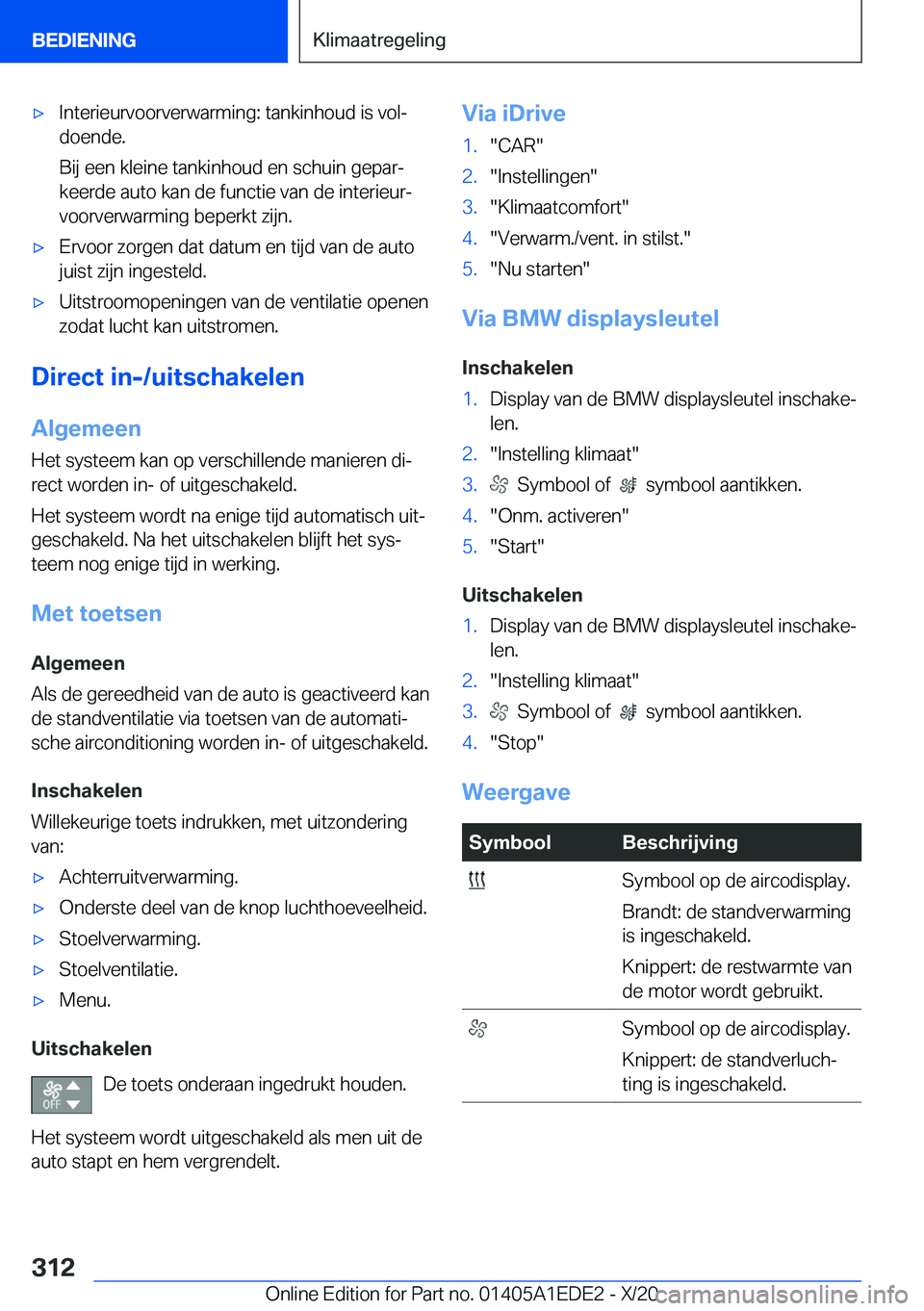 BMW 8 SERIES CONVERTIBLE 2021  Instructieboekjes (in Dutch) 'x�I�n�t�e�r�i�e�u�r�v�o�o�r�v�e�r�w�a�r�m�i�n�g�:��t�a�n�k�i�n�h�o�u�d��i�s��v�o�lj
�d�o�e�n�d�e�.
�B�i�j��e�e�n��k�l�e�i�n�e��t�a�n�k�i�n�h�o�u�d��e�n��s�c�h�u�i�n��g�e�p�a�rj
�k�e�e�