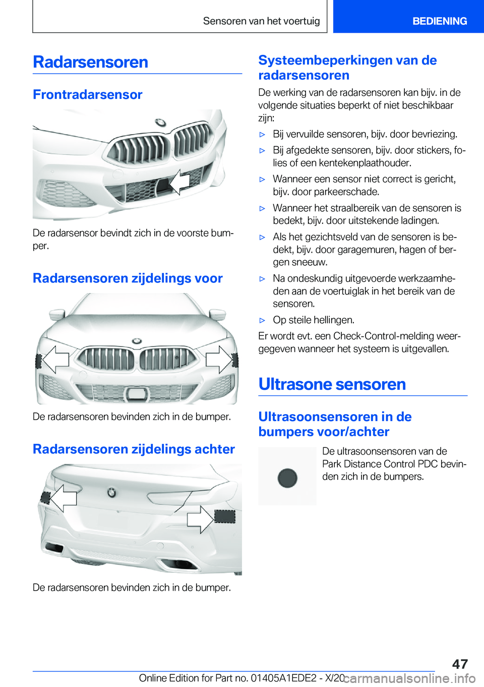 BMW 8 SERIES CONVERTIBLE 2021  Instructieboekjes (in Dutch) �R�a�d�a�r�s�e�n�s�o�r�e�n
�F�r�o�n�t�r�a�d�a�r�s�e�n�s�o�r
�D�e��r�a�d�a�r�s�e�n�s�o�r��b�e�v�i�n�d�t��z�i�c�h��i�n��d�e��v�o�o�r�s�t�e��b�u�mj�p�e�r�.
�R�a�d�a�r�s�e�n�s�o�r�e�n��z�i�j�d�e�