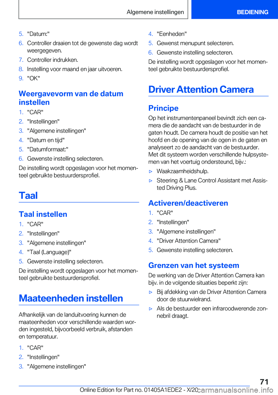 BMW 8 SERIES CONVERTIBLE 2021  Instructieboekjes (in Dutch) �5�.��D�a�t�u�m�:��6�.�C�o�n�t�r�o�l�l�e�r��d�r�a�a�i�e�n��t�o�t��d�e��g�e�w�e�n�s�t�e��d�a�g��w�o�r�d�t
�w�e�e�r�g�e�g�e�v�e�n�.�7�.�C�o�n�t�r�o�l�l�e�r��i�n�d�r�u�k�k�e�n�.�8�.�I�n�s�t�e�l�