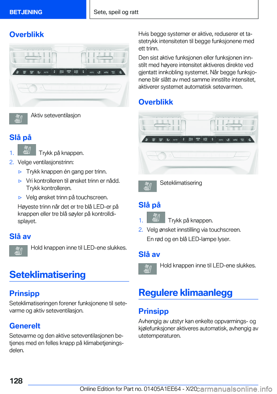 BMW 8 SERIES CONVERTIBLE 2021  InstruksjonsbØker (in Norwegian) �O�v�e�r�b�l�i�k�k
�A�k�t�i�v��s�e�t�e�v�e�n�t�i�l�a�s�j�o�n
�S�l�å��p�å
�1�.���T�r�y�k�k��p�å��k�n�a�p�p�e�n�.�2�.�V�e�l�g�e��v�e�n�t�i�l�a�s�j�o�n�s�t�r�i�n�n�:x�T�r�y�k�k��k�n�a�p�p�e�n