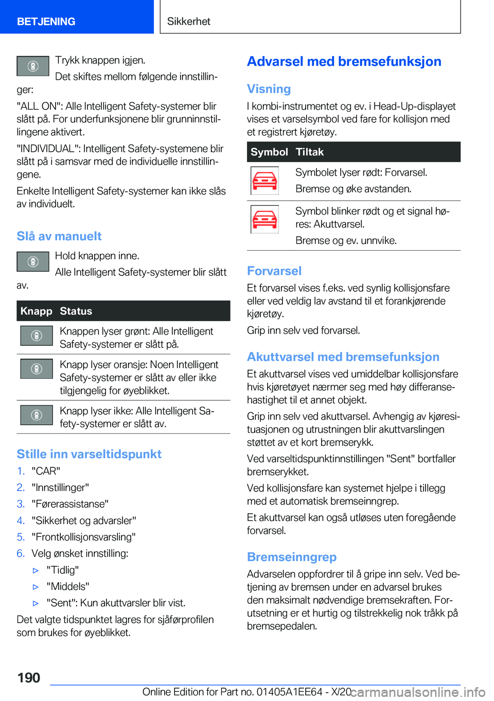 BMW 8 SERIES CONVERTIBLE 2021  InstruksjonsbØker (in Norwegian) �T�r�y�k�k��k�n�a�p�p�e�n��i�g�j�e�n�.
�D�e�t��s�k�i�f�t�e�s��m�e�l�l�o�m��f�