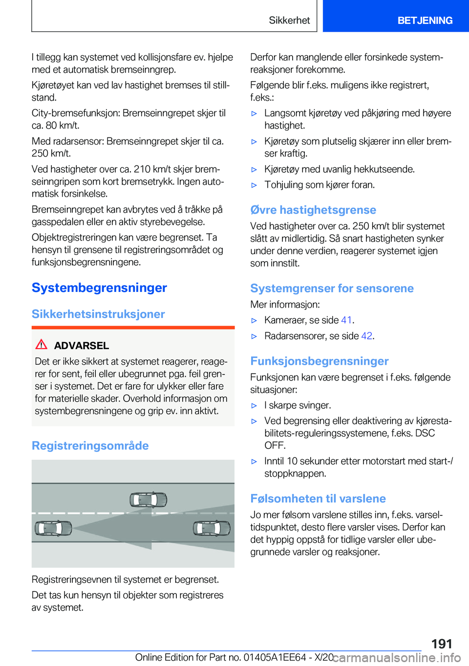 BMW 8 SERIES CONVERTIBLE 2021  InstruksjonsbØker (in Norwegian) �I��t�i�l�l�e�g�g��k�a�n��s�y�s�t�e�m�e�t��v�e�d��k�o�l�l�i�s�j�o�n�s�f�a�r�e��e�v�.��h�j�e�l�p�e�m�e�d��e�t��a�u�t�o�m�a�t�i�s�k��b�r�e�m�s�e�i�n�n�g�r�e�p�.
�K�j�