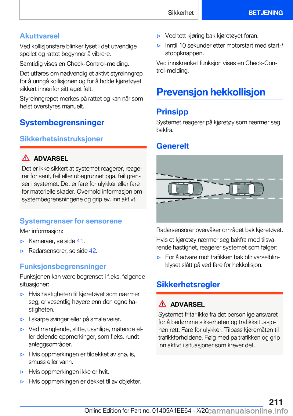 BMW 8 SERIES CONVERTIBLE 2021  InstruksjonsbØker (in Norwegian) �A�k�u�t�t�v�a�r�s�e�l�V�e�d��k�o�l�l�i�s�j�o�n�s�f�a�r�e��b�l�i�n�k�e�r��l�y�s�e�t��i��d�e�t��u�t�v�e�n�d�i�g�e�s�p�e�i�l�e�t��o�g��r�a�t�t�e�t��b�e�g�y�n�n�e�r��å��v�i�b�r�e�r�e�.
�S�a�m