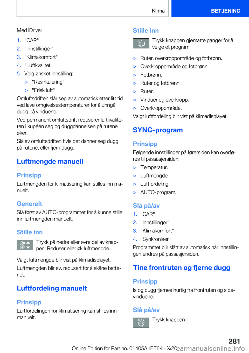 BMW 8 SERIES CONVERTIBLE 2021  InstruksjonsbØker (in Norwegian) �M�e�d��i�D�r�i�v�e�:�1�.��C�A�R��2�.��I�n�n�s�t�i�l�l�i�n�g�e�r��3�.��K�l�i�m�a�k�o�m�f�o�r�t��4�.��L�u�f�t�k�v�a�l�i�t�e�t��5�.�V�e�l�g��