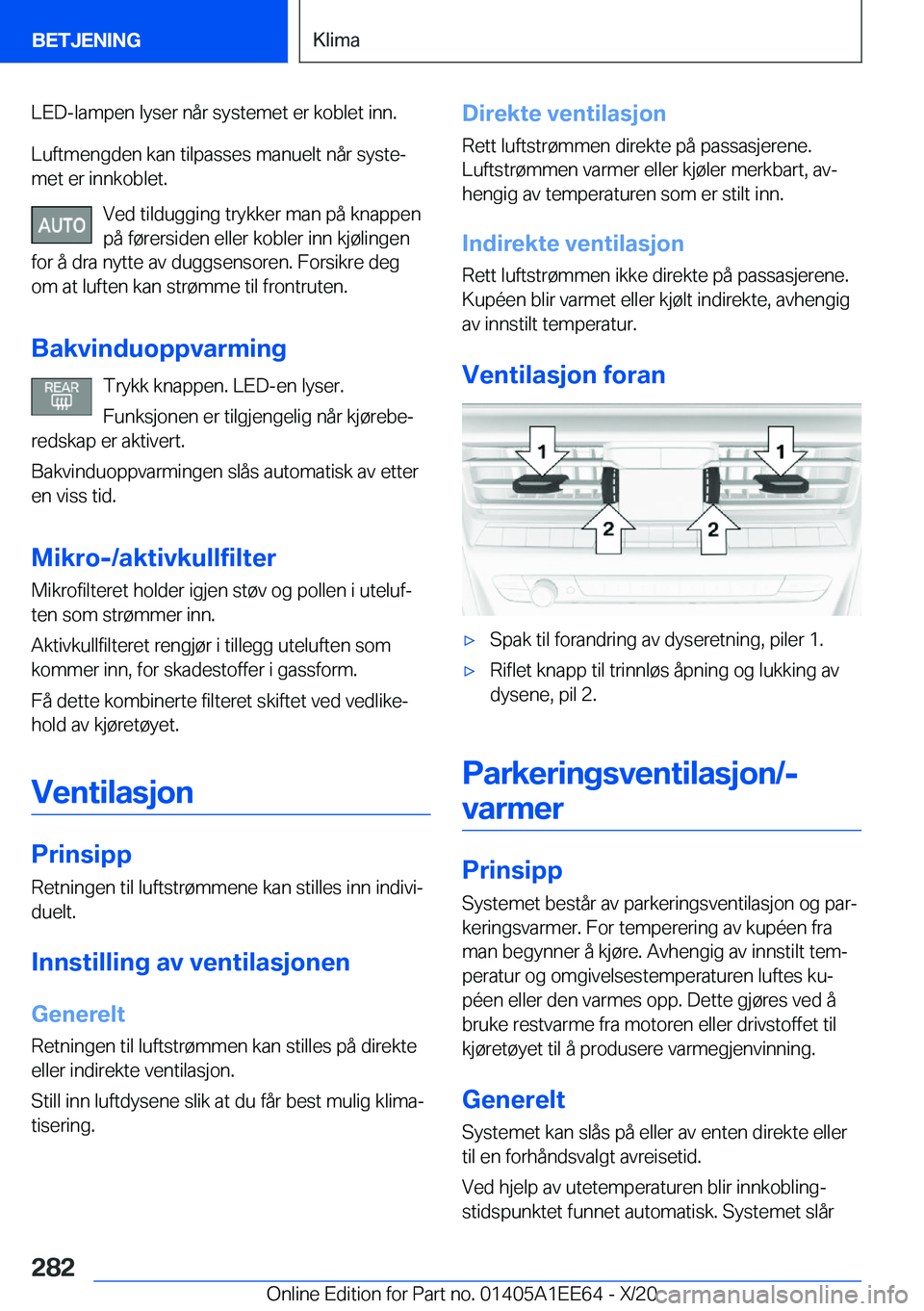 BMW 8 SERIES CONVERTIBLE 2021  InstruksjonsbØker (in Norwegian) �L�E�D�-�l�a�m�p�e�n��l�y�s�e�r��n�å�r��s�y�s�t�e�m�e�t��e�r��k�o�b�l�e�t��i�n�n�.
�L�u�f�t�m�e�n�g�d�e�n��k�a�n��t�i�l�p�a�s�s�e�s��m�a�n�u�e�l�t��n�å�r��s�y�s�t�ej
�m�e�t��e�r��i�n�n