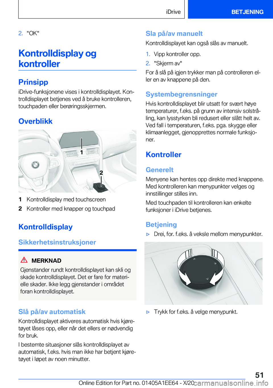 BMW 8 SERIES CONVERTIBLE 2021  InstruksjonsbØker (in Norwegian) �2�.��O�K�
�K�o�n�t�r�o�l�l�d�i�s�p�l�a�y��o�g�k�o�n�t�r�o�l�l�e�r
�P�r�i�n�s�i�p�p
�i�D�r�i�v�e�-�f�u�n�k�s�j�o�n�e�n�e��v�i�s�e�s��i��k�o�n�t�r�o�l�l�d�i�s�p�l�a�y�e�t�.��K�o�nj
�t�r�o�l�l�d