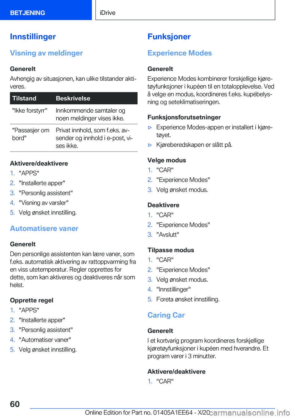 BMW 8 SERIES CONVERTIBLE 2021  InstruksjonsbØker (in Norwegian) �I�n�n�s�t�i�l�l�i�n�g�e�r�V�i�s�n�i�n�g��a�v��m�e�l�d�i�n�g�e�r�G�e�n�e�r�e�l�t
�A�v�h�e�n�g�i�g��a�v��s�i�t�u�a�s�j�o�n�e�n�,��k�a�n��u�l�i�k�e��t�i�l�s�t�a�n�d�e�r��a�k�t�ij �v�e�r�e�s�.�T