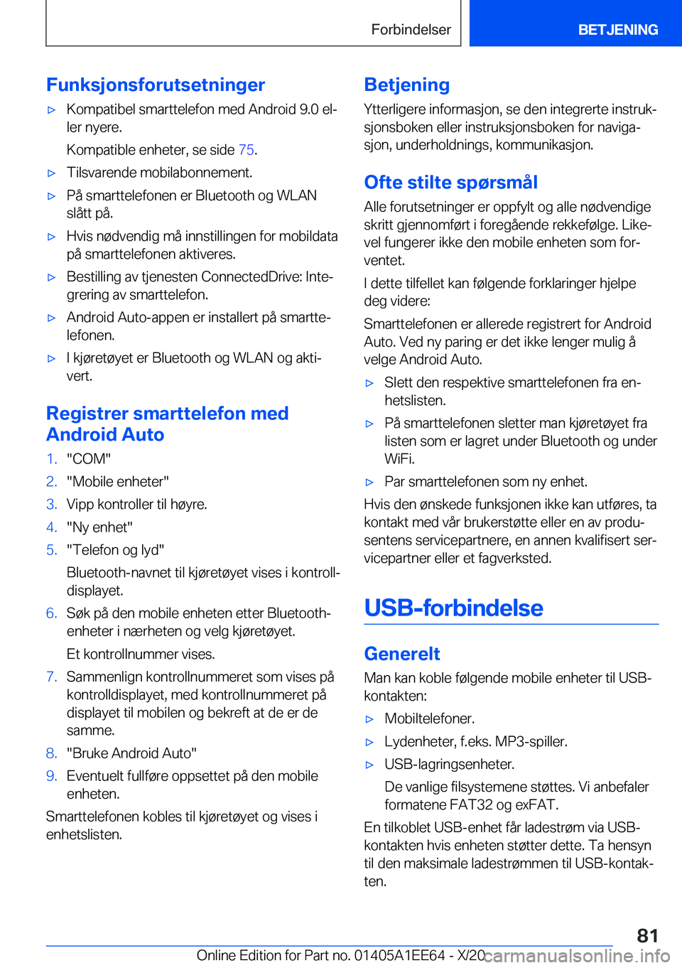 BMW 8 SERIES CONVERTIBLE 2021  InstruksjonsbØker (in Norwegian) �F�u�n�k�s�j�o�n�s�f�o�r�u�t�s�e�t�n�i�n�g�e�rx�K�o�m�p�a�t�i�b�e�l��s�m�a�r�t�t�e�l�e�f�o�n��m�e�d��A�n�d�r�o�i�d��9�.�0��e�lj�l�e�r��n�y�e�r�e�.
�K�o�m�p�a�t�i�b�l�e��e�n�h�e�t�e�r�,��s�e�