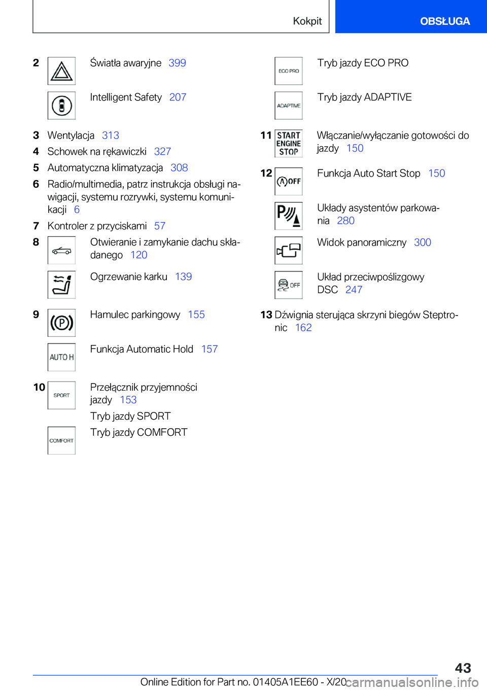 BMW 8 SERIES CONVERTIBLE 2021  Instrukcja obsługi (in Polish) �2�w�i�a�t�ł�a��a�w�a�r�y�j�n�e\_�3�9�9�I�n�t�e�l�l�i�g�e�n�t��S�a�f�e�t�y\_ �2�0�7�3�W�e�n�t�y�l�a�c�j�a\_�3�1�3�4�S�c�h�o�w�e�k��n�a��r�