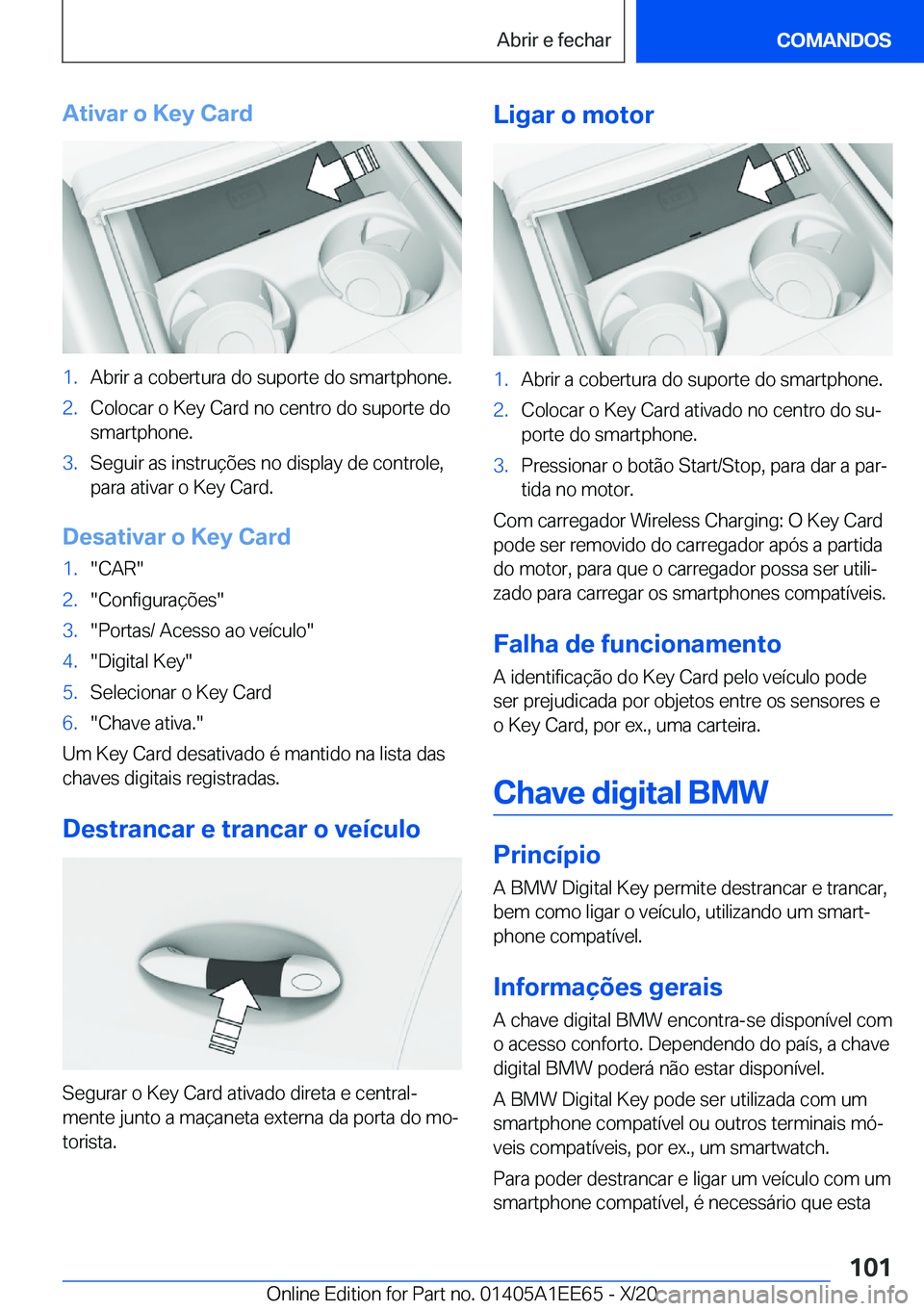 BMW 8 SERIES CONVERTIBLE 2021  Manual do condutor (in Portuguese) �A�t�i�v�a�r��o��K�e�y��C�a�r�d�1�.�A�b�r�i�r��a��c�o�b�e�r�t�u�r�a��d�o��s�u�p�o�r�t�e��d�o��s�m�a�r�t�p�h�o�n�e�.�2�.�C�o�l�o�c�a�r��o��K�e�y��C�a�r�d��n�o��c�e�n�t�r�o��d�o��s�u�p�o