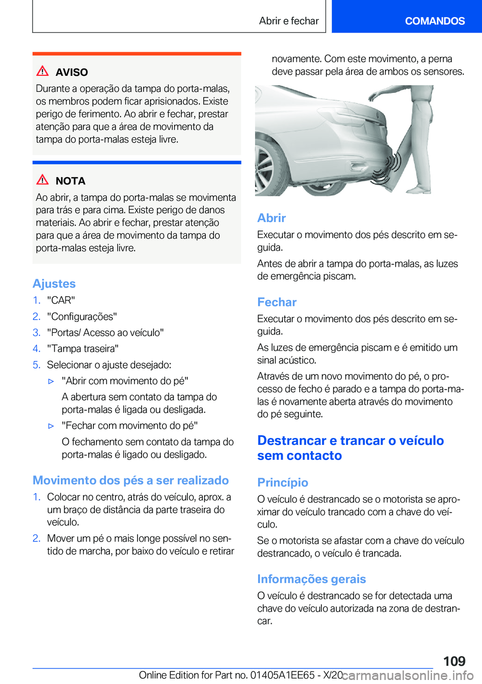 BMW 8 SERIES CONVERTIBLE 2021  Manual do condutor (in Portuguese) �A�V�I�S�O
�D�u�r�a�n�t�e��a��o�p�e�r�a�