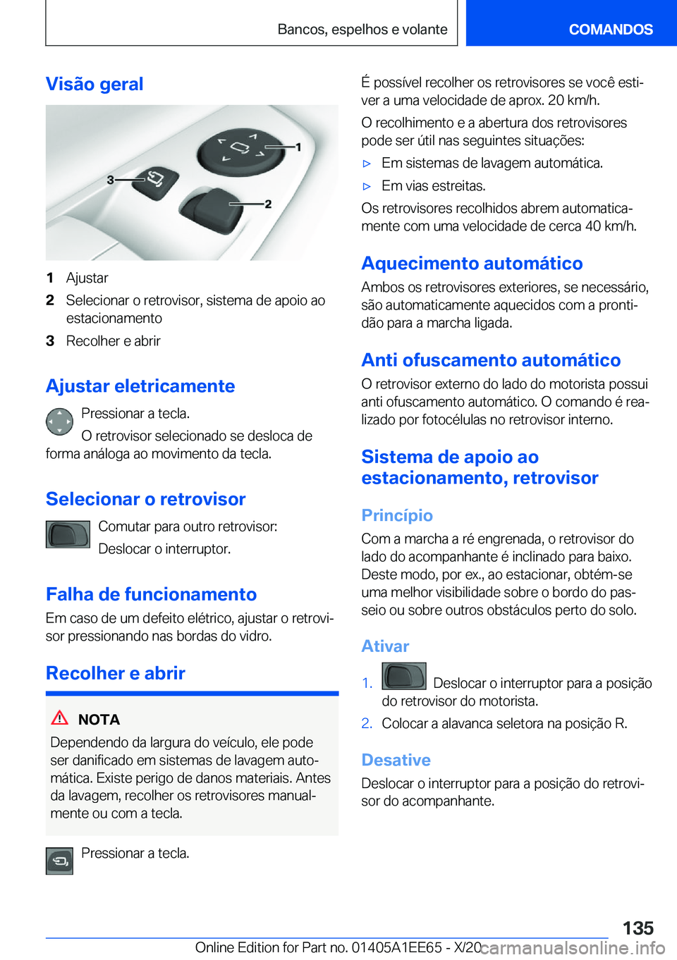 BMW 8 SERIES CONVERTIBLE 2021  Manual do condutor (in Portuguese) �V�i�s�ã�o��g�e�r�a�l�1�A�j�u�s�t�a�r�2�S�e�l�e�c�i�o�n�a�r��o��r�e�t�r�o�v�i�s�o�r�,��s�i�s�t�e�m�a��d�e��a�p�o�i�o��a�o�e�s�t�a�c�i�o�n�a�m�e�n�t�o�3�R�e�c�o�l�h�e�r��e��a�b�r�i�r
�A�j�u�s