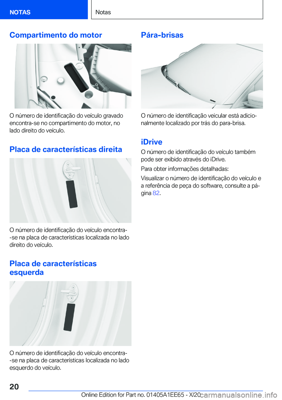 BMW 8 SERIES CONVERTIBLE 2021  Manual do condutor (in Portuguese) �C�o�m�p�a�r�t�i�m�e�n�t�o��d�o��m�o�t�o�r
�O��n�