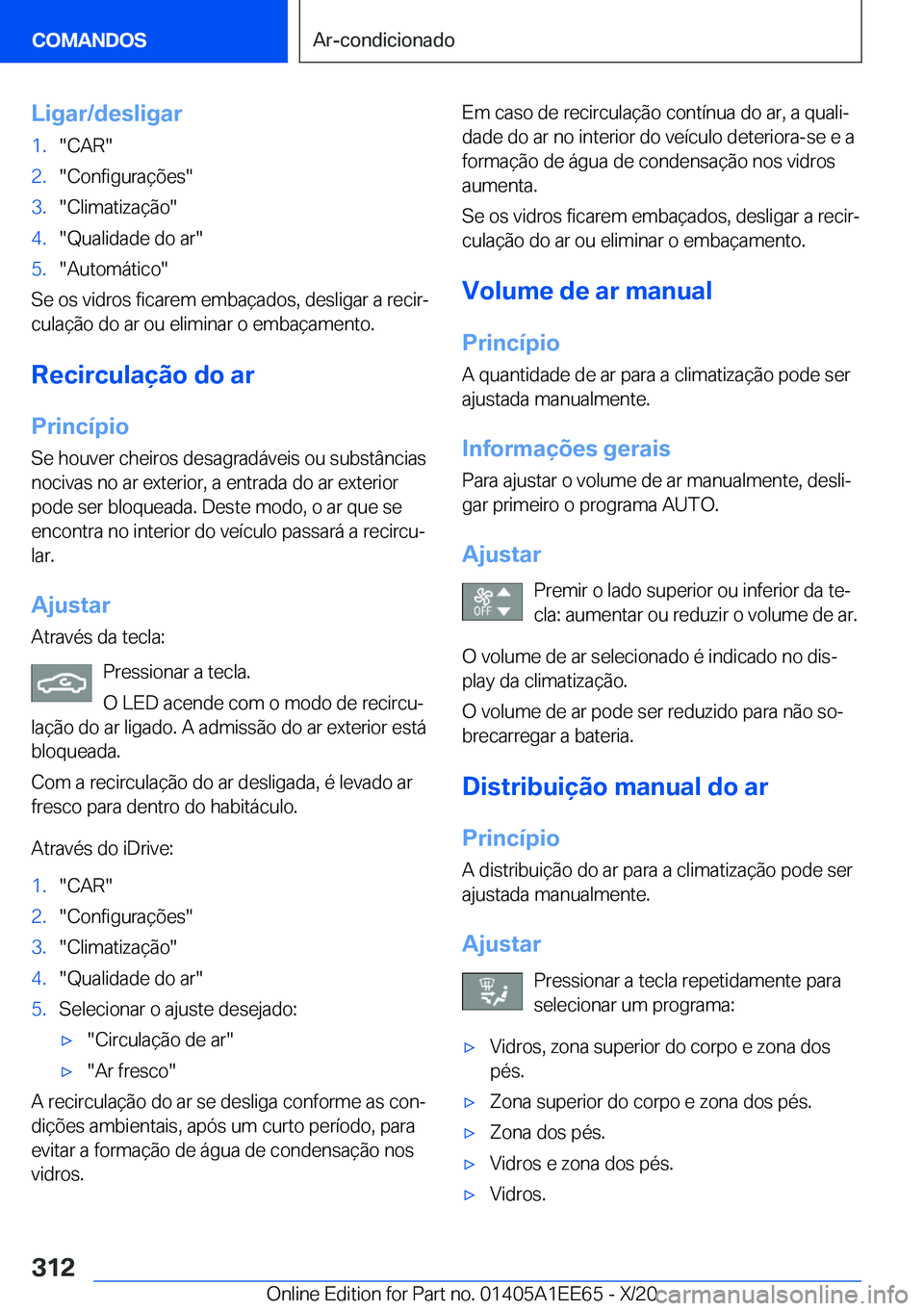 BMW 8 SERIES CONVERTIBLE 2021  Manual do condutor (in Portuguese) �L�i�g�a�r�/�d�e�s�l�i�g�a�r�1�.��C�A�R��2�.��C�o�n�f�i�g�u�r�a�