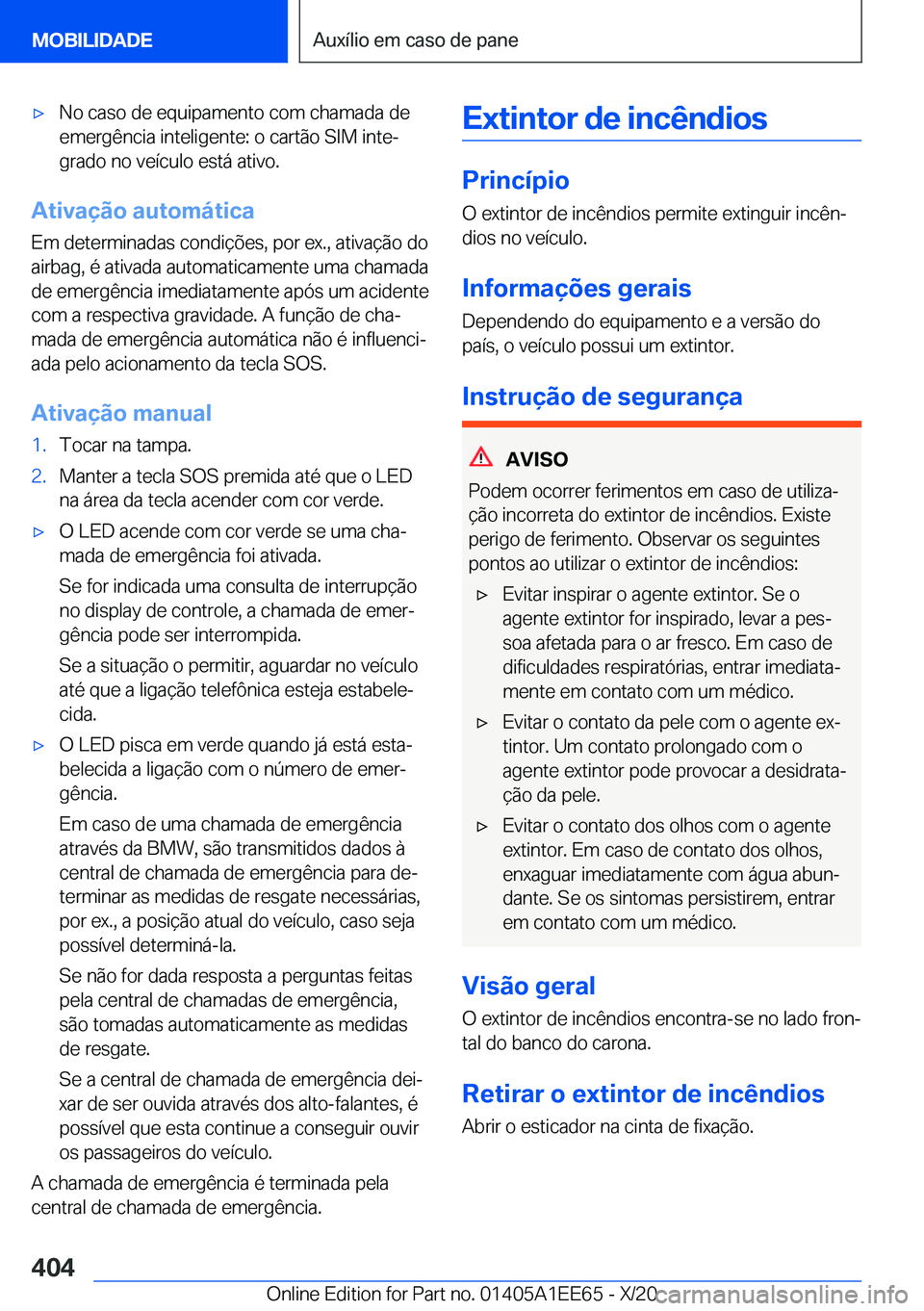 BMW 8 SERIES CONVERTIBLE 2021  Manual do condutor (in Portuguese) x�N�o��c�a�s�o��d�e��e�q�u�i�p�a�m�e�n�t�o��c�o�m��c�h�a�m�a�d�a��d�e
�e�m�e�r�g�ê�n�c�i�a��i�n�t�e�l�i�g�e�n�t�e�:��o��c�a�r�t�ã�o��S�I�M��i�n�t�eª �g�r�a�d�o��n�o��v�e�