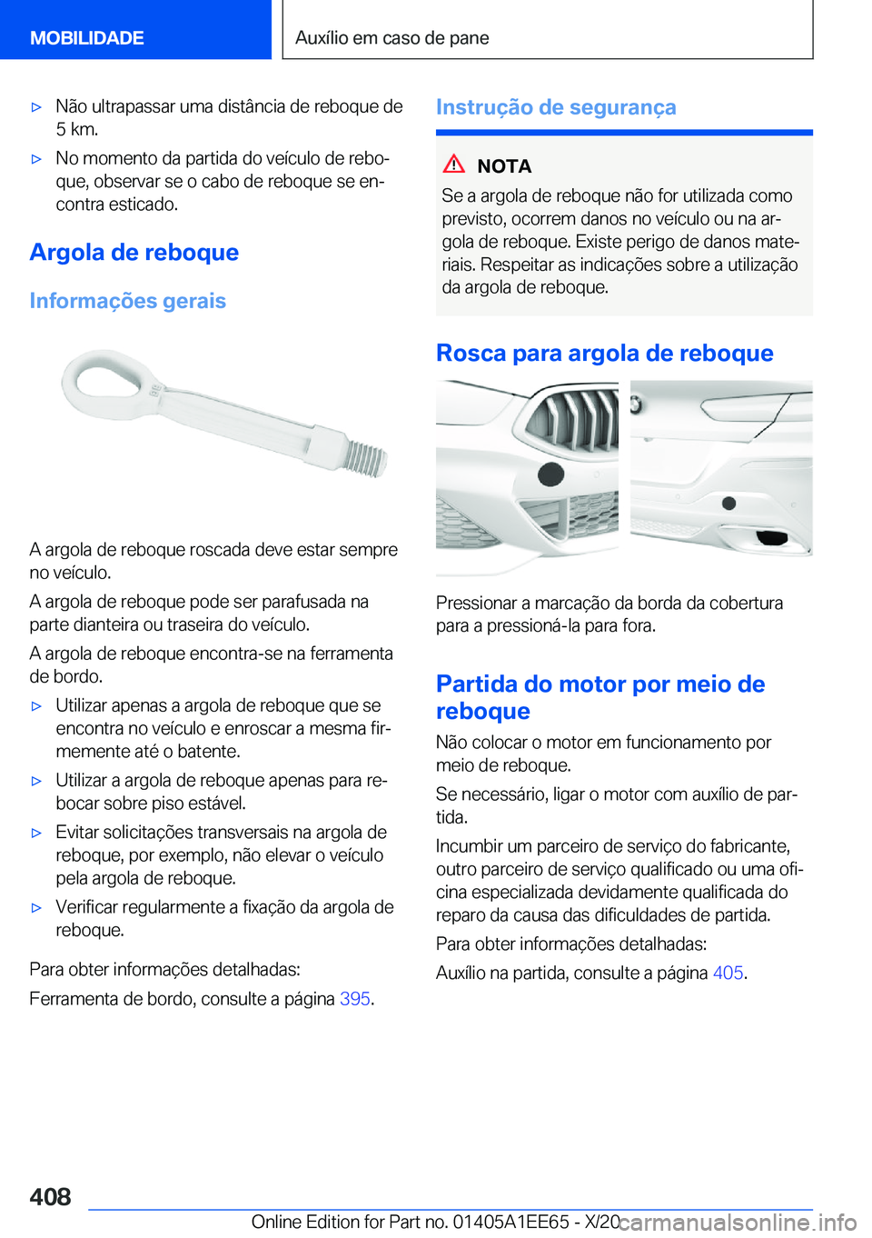 BMW 8 SERIES CONVERTIBLE 2021  Manual do condutor (in Portuguese) x�N�ã�o��u�l�t�r�a�p�a�s�s�a�r��u�m�a��d�i�s�t�â�n�c�i�a��d�e��r�e�b�o�q�u�e��d�e�5��k�m�.x�N�o��m�o�m�e�n�t�o��d�a��p�a�r�t�i�d�a��d�o��v�e�