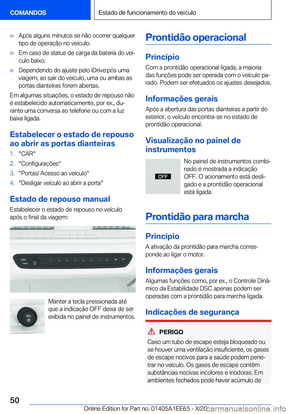 BMW 8 SERIES CONVERTIBLE 2021  Manual do condutor (in Portuguese) x�A�p�ó�s��a�l�g�u�n�s��m�i�n�u�t�o�s��s�e��n�ã�o��o�c�o�r�r�e�r��q�u�a�l�q�u�e�r�t�i�p�o��d�e��o�p�e�r�a�