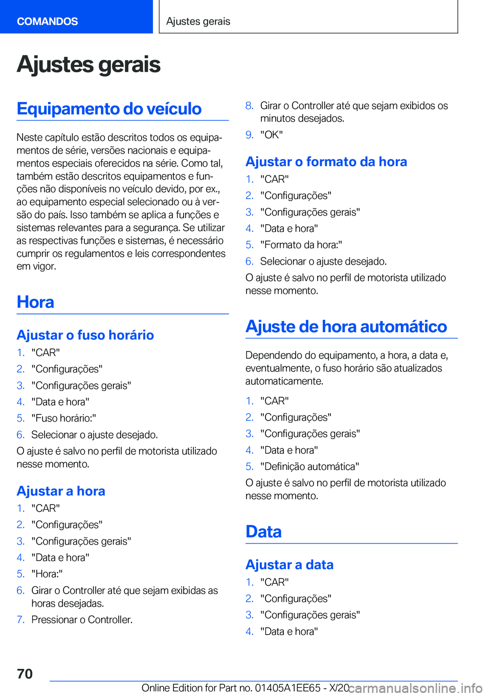 BMW 8 SERIES CONVERTIBLE 2021  Manual do condutor (in Portuguese) �A�j�u�s�t�e�s��g�e�r�a�i�s�E�q�u�i�p�a�m�e�n�t�o��d�o��v�e�