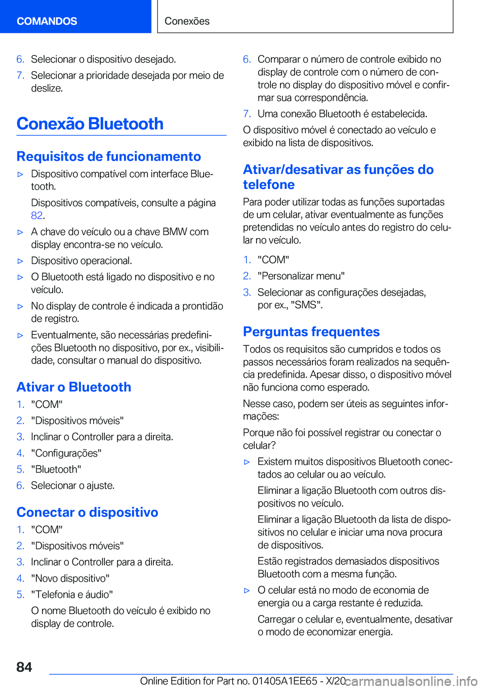 BMW 8 SERIES CONVERTIBLE 2021  Manual do condutor (in Portuguese) �6�.�S�e�l�e�c�i�o�n�a�r��o��d�i�s�p�o�s�i�t�i�v�o��d�e�s�e�j�a�d�o�.�7�.�S�e�l�e�c�i�o�n�a�r��a��p�r�i�o�r�i�d�a�d�e��d�e�s�e�j�a�d�a��p�o�r��m�e�i�o��d�e�d�e�s�l�i�z�e�.
�C�o�n�e�x�ã�o��B