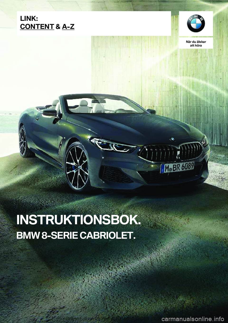 BMW 8 SERIES CONVERTIBLE 2021  InstruktionsbÖcker (in Swedish) �N�ä�r��d�u��ä�l�s�k�a�r�a�t�t��k�