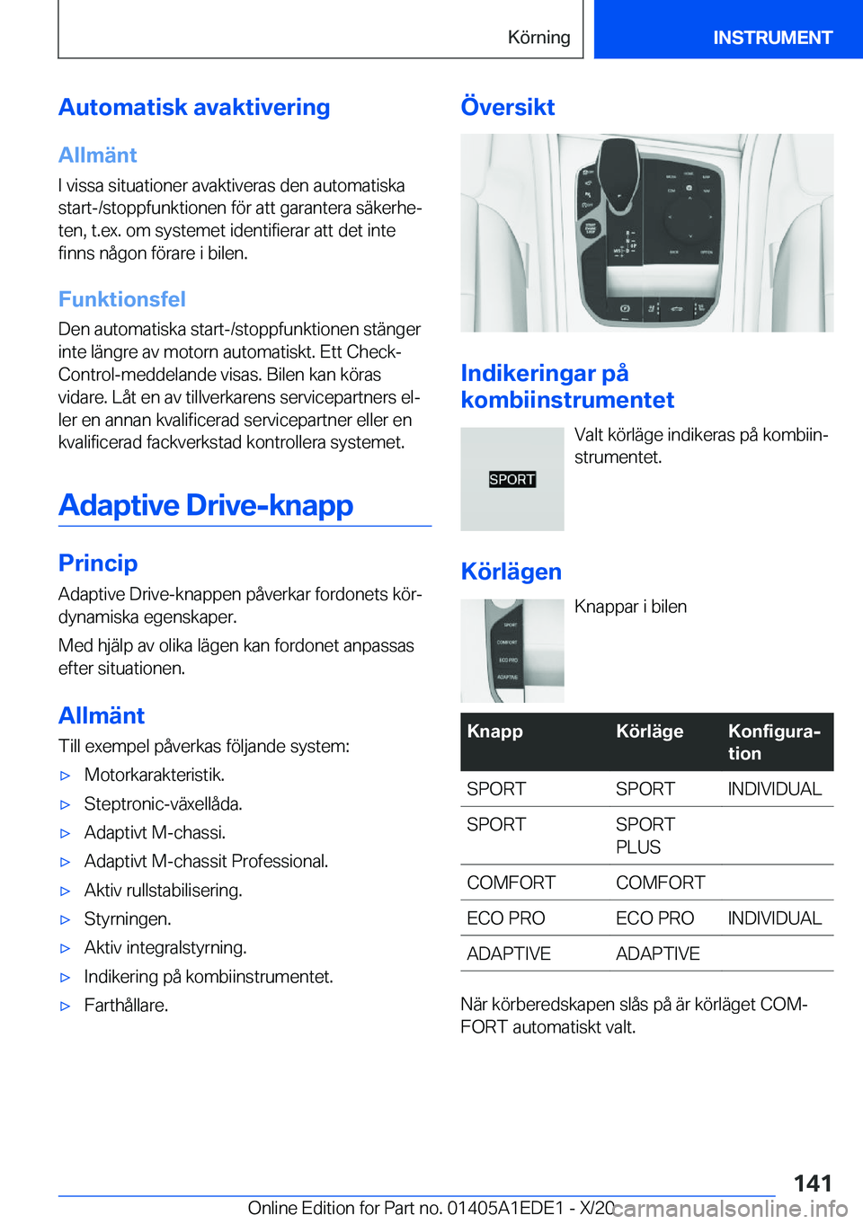 BMW 8 SERIES CONVERTIBLE 2021  InstruktionsbÖcker (in Swedish) �A�u�t�o�m�a�t�i�s�k��a�v�a�k�t�i�v�e�r�i�n�g
�A�l�l�m�ä�n�t �I��v�i�s�s�a��s�i�t�u�a�t�i�o�n�e�r��a�v�a�k�t�i�v�e�r�a�s��d�e�n��a�u�t�o�m�a�t�i�s�k�a�s�t�a�r�t�-�/�s�t�o�p�p�f�u�n�k�t�i�o�n�e�