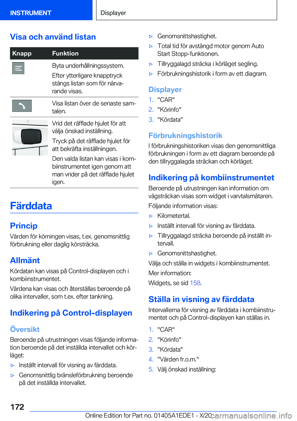 BMW 8 SERIES CONVERTIBLE 2021  InstruktionsbÖcker (in Swedish) �V�i�s�a��o�c�h��a�n�v�ä�n�d��l�i�s�t�a�n�K�n�a�p�p�F�u�n�k�t�i�o�n�B�y�t�a��u�n�d�e�r�h�å�l�l�n�i�n�g�s�s�y�s�t�e�m�.
�E�f�t�e�r��y�t�t�e�r�l�i�g�a�r�e��k�n�a�p�p�t�r�y�c�k
�s�t�ä�n�g�s��l�