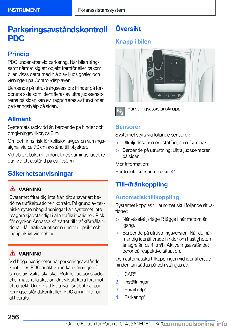 BMW 8 SERIES CONVERTIBLE 2021  InstruktionsbÖcker (in Swedish) �P�a�r�k�e�r�i�n�g�s�a�v�s�t�å�n�d�s�k�o�n�t�r�o�l�l�P�D�C
�P�r�i�n�c�i�p
�P�D�C��u�n�d�e�r�l�ä�t�t�a�r��v�i�d��p�a�r�k�e�r�i�n�g�.��N�ä�r��b�i�l�e�n��l�å�n�gj �s�a�m�t��n�ä�r�m�a�r��s�i