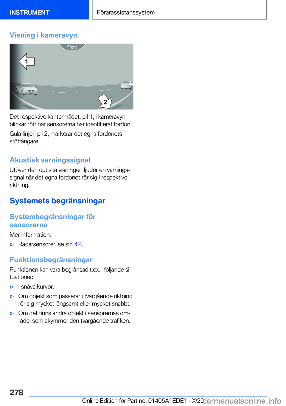 BMW 8 SERIES CONVERTIBLE 2021  InstruktionsbÖcker (in Swedish) �V�i�s�n�i�n�g��i��k�a�m�e�r�a�v�y�n
�D�e�t��r�e�s�p�e�k�t�i�v�e��k�a�n�t�o�m�r�å�d�e�t�,��p�i�l��1�,��i��k�a�m�e�r�a�v�y�n
�b�l�i�n�k�a�r��r�