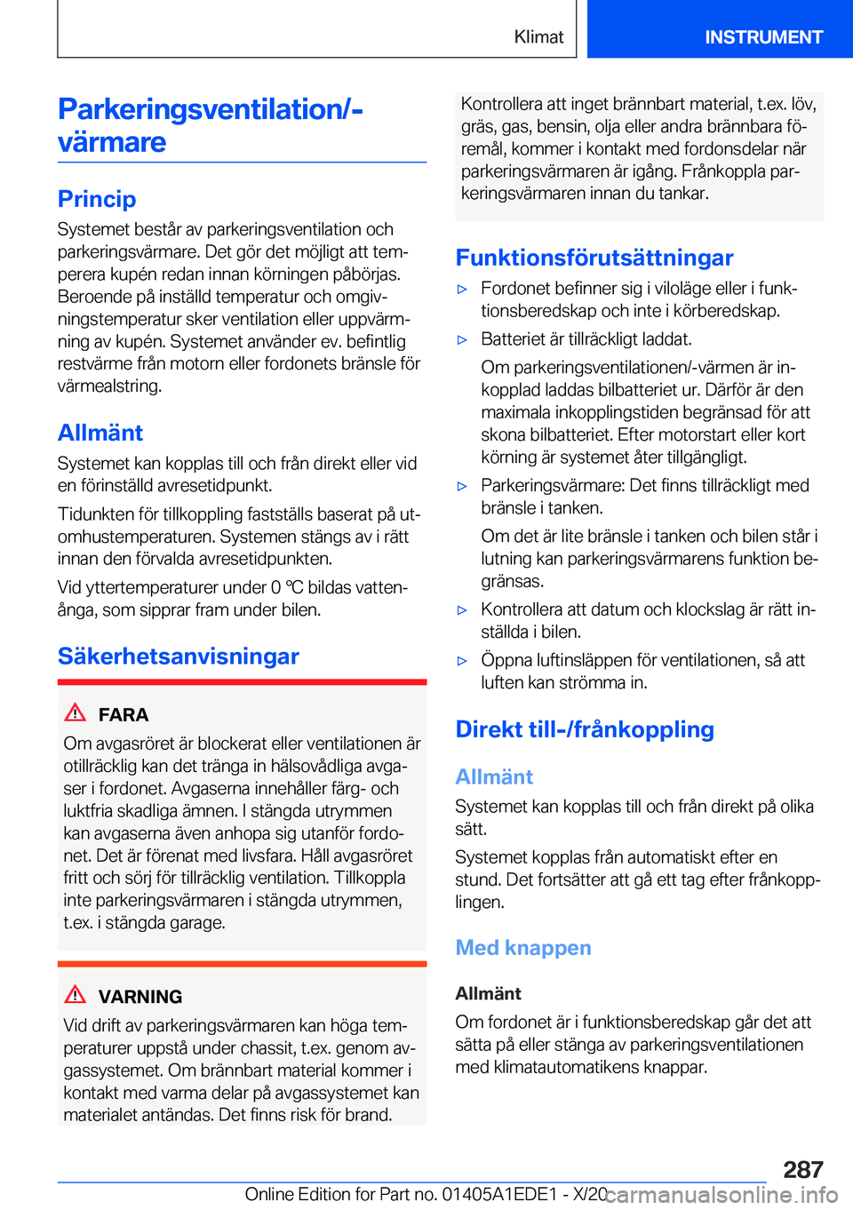 BMW 8 SERIES CONVERTIBLE 2021  InstruktionsbÖcker (in Swedish) �P�a�r�k�e�r�i�n�g�s�v�e�n�t�i�l�a�t�i�o�n�/�-�v�ä�r�m�a�r�e
�P�r�i�n�c�i�p
�S�y�s�t�e�m�e�t��b�e�s�t�å�r��a�v��p�a�r�k�e�r�i�n�g�s�v�e�n�t�i�l�a�t�i�o�n��o�c�h
�p�a�r�k�e�r�i�n�g�s�v�ä�r�m�a�r