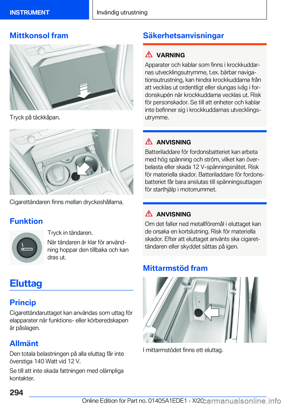 BMW 8 SERIES CONVERTIBLE 2021  InstruktionsbÖcker (in Swedish) �M�i�t�t�k�o�n�s�o�l��f�r�a�m
�T�r�y�c�k��p�å��t�ä�c�k�k�å�p�a�n�.
�C�i�g�a�r�e�t�t�ä�n�d�a�r�e�n��f�i�n�n�s��m�e�l�l�a�n��d�r�y�c�k�e�s�h�å�l�l�a�r�n�a�.
�F�u�n�k�t�i�o�n �T�r�y�c�k��i�n�