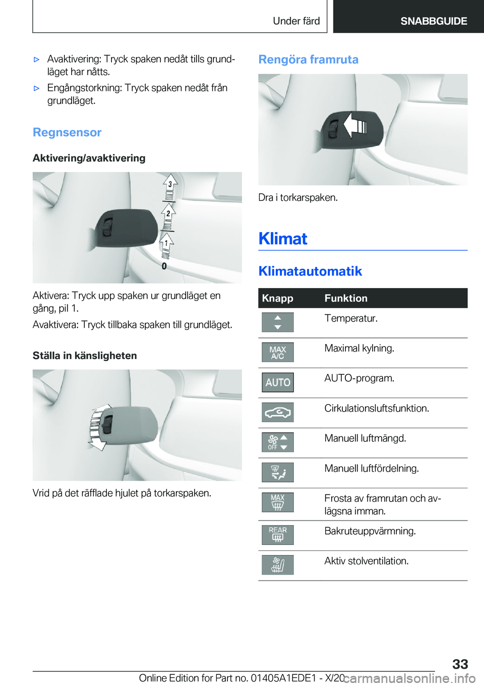 BMW 8 SERIES CONVERTIBLE 2021  InstruktionsbÖcker (in Swedish) 'x�A�v�a�k�t�i�v�e�r�i�n�g�:��T�r�y�c�k��s�p�a�k�e�n��n�e�d�å�t��t�i�l�l�s��g�r�u�n�dj�l�ä�g�e�t��h�a�r��n�å�t�t�s�.'x�E�n�g�å�n�g�s�t�o�r�k�n�i�n�g�:��T�r�y�c�k��s�p�a�k�e�n��n