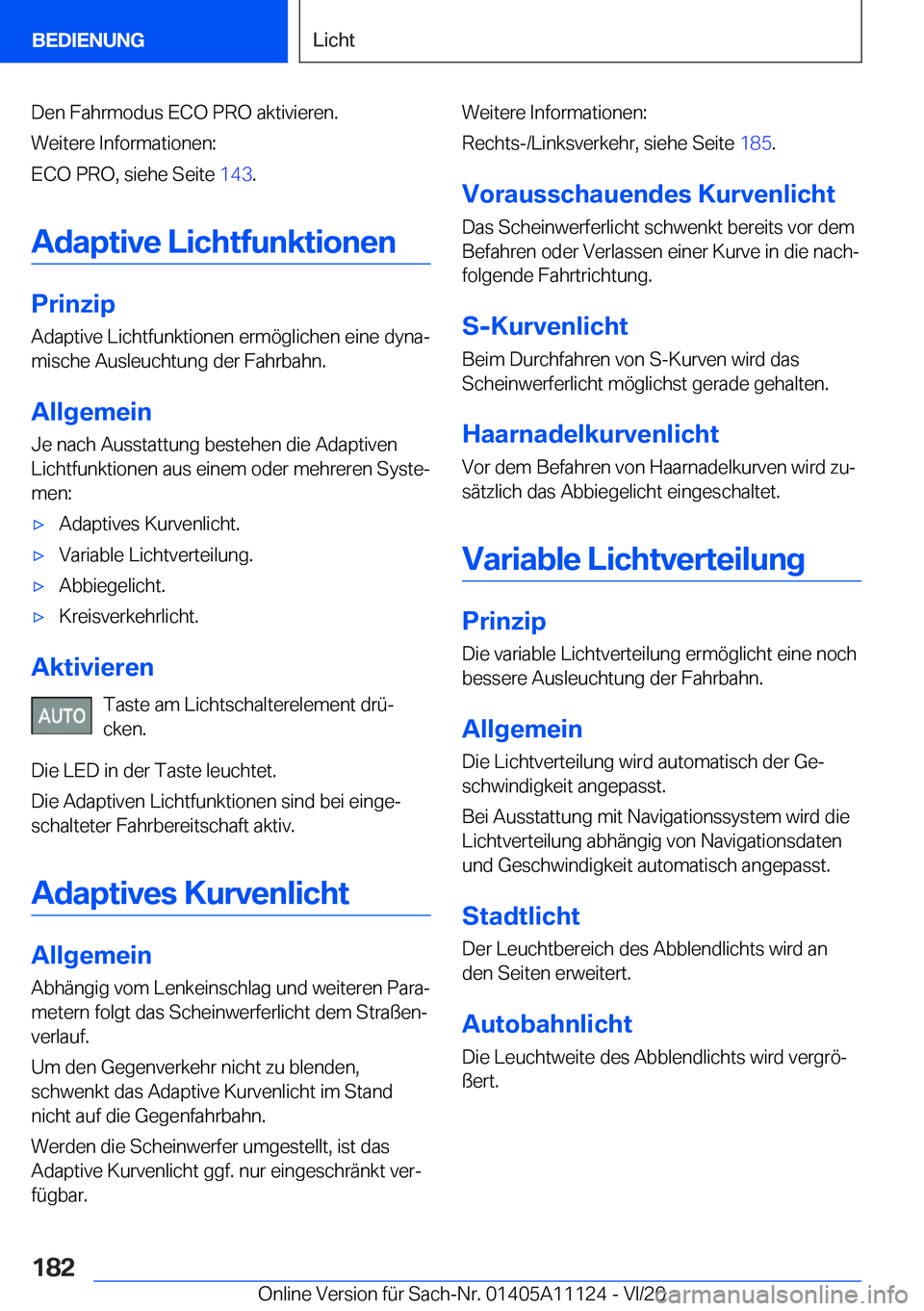 BMW 8 SERIES COUPE 2021  Betriebsanleitungen (in German) �D�e�n��F�a�h�r�m�o�d�u�s��E�C�O��P�R�O��a�k�t�i�v�i�e�r�e�n�.�W�e�i�t�e�r�e��I�n�f�o�r�m�a�t�i�o�n�e�n�:
�E�C�O��P�R�O�,��s�i�e�h�e��S�e�i�t�e� �1�4�3�.
�A�d�a�p�t�i�v�e��L�i�c�h�t�f�u�n�k�
