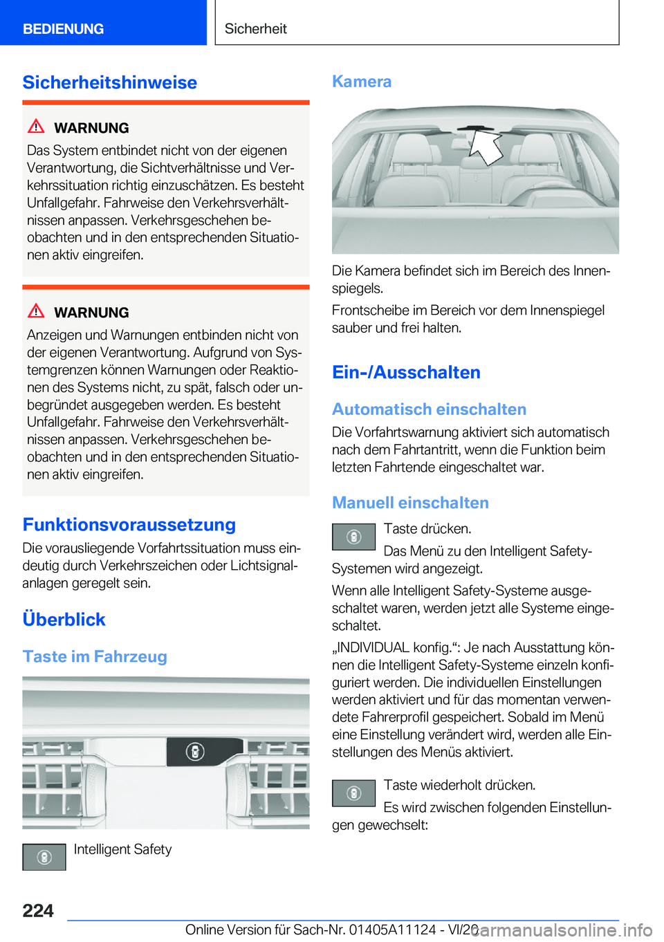 BMW 8 SERIES COUPE 2021  Betriebsanleitungen (in German) �S�i�c�h�e�r�h�e�i�t�s�h�i�n�w�e�i�s�e
�W�A�R�N�U�N�G
�D�a�s��S�y�s�t�e�m��e�n�t�b�i�n�d�e�t��n�i�c�h�t��v�o�n��d�e�r��e�i�g�e�n�e�n
�V�e�r�a�n�t�w�o�r�t�u�n�g�,��d�i�e��S�i�c�h�t�v�e�r�h�