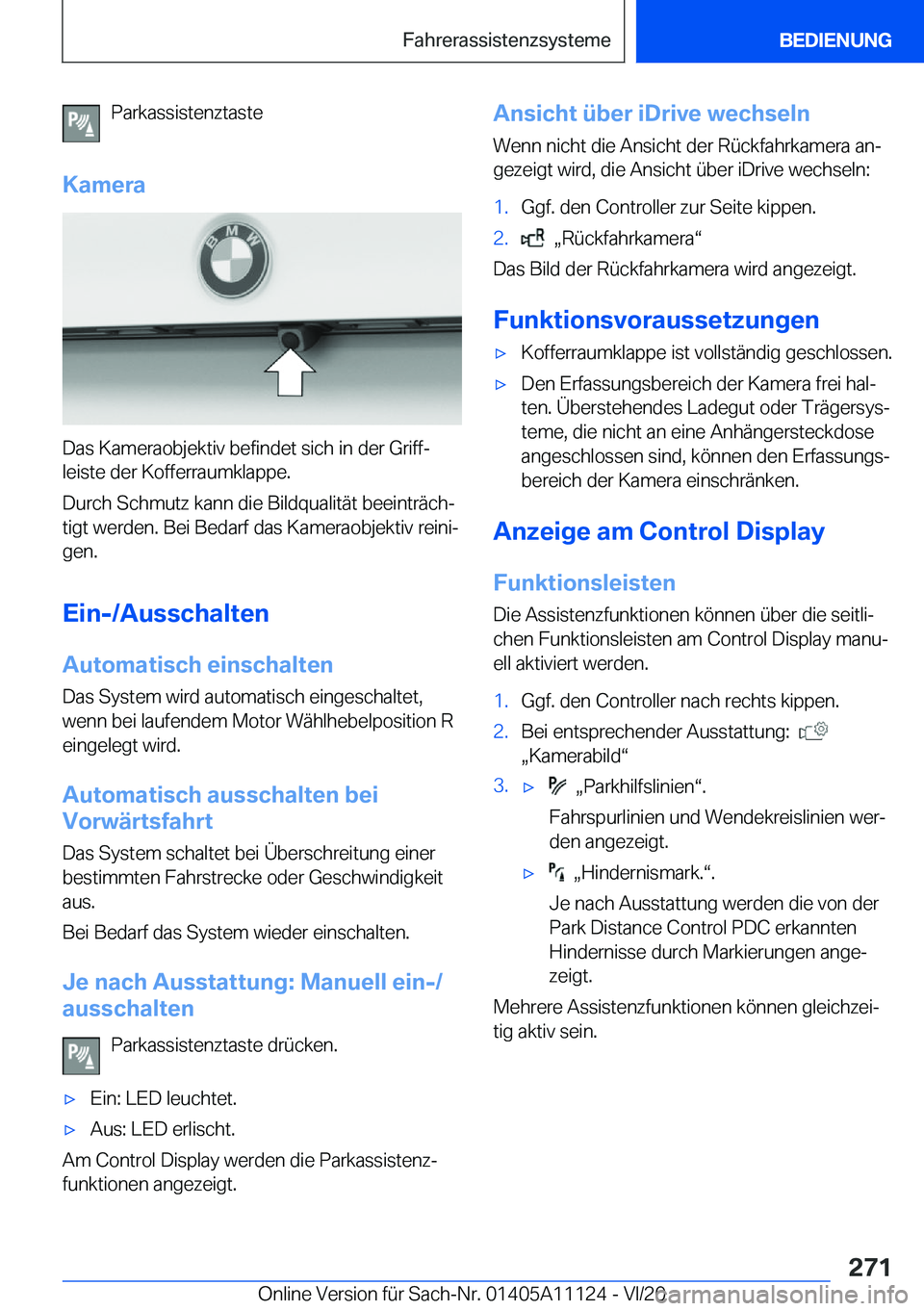 BMW 8 SERIES COUPE 2021  Betriebsanleitungen (in German) �P�a�r�k�a�s�s�i�s�t�e�n�z�t�a�s�t�e
�K�a�m�e�r�a
�D�a�s��K�a�m�e�r�a�o�b�j�e�k�t�i�v��b�e�f�i�n�d�e�t��s�i�c�h��i�n��d�e�r��G�r�i�f�fj �l�e�i�s�t�e��d�e�r��K�o�f�f�e�r�r�a�u�m�k�l�a�p�p�e�.

