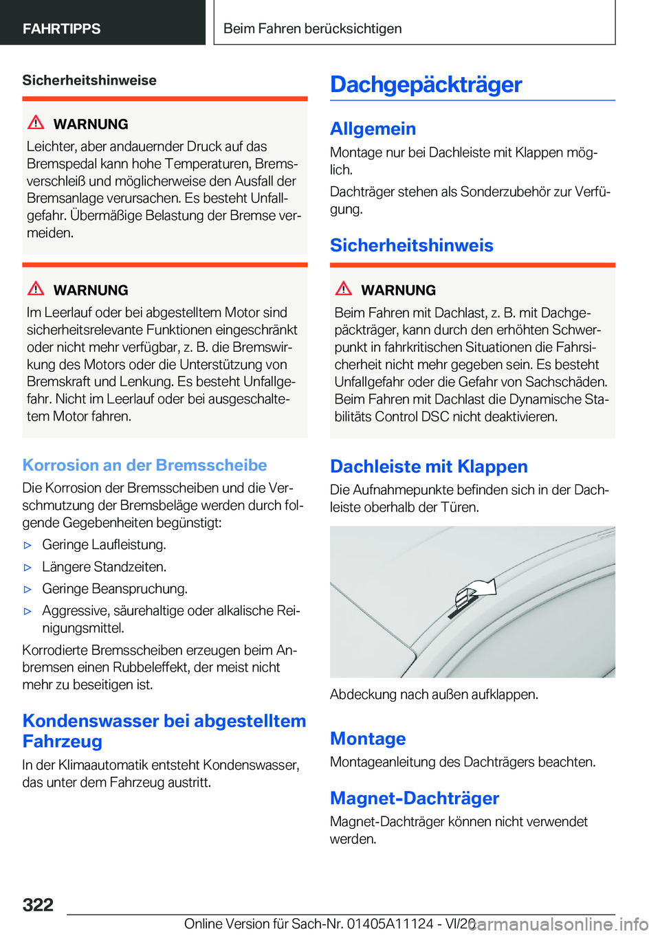 BMW 8 SERIES COUPE 2021  Betriebsanleitungen (in German) �S�i�c�h�e�r�h�e�i�t�s�h�i�n�w�e�i�s�e
�W�A�R�N�U�N�G
�L�e�i�c�h�t�e�r�,��a�b�e�r��a�n�d�a�u�e�r�n�d�e�r��D�r�u�c�k��a�u�f��d�a�s
�B�r�e�m�s�p�e�d�a�l��k�a�n�n��h�o�h�e��T�e�m�p�e�r�a�t�u�r�e�