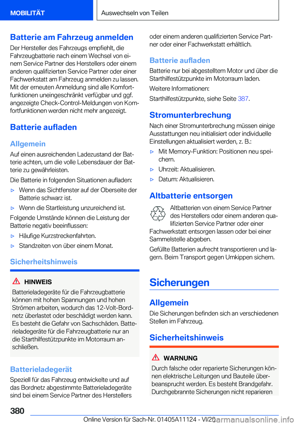BMW 8 SERIES COUPE 2021  Betriebsanleitungen (in German) �B�a�t�t�e�r�i�e��a�m��F�a�h�r�z�e�u�g��a�n�m�e�l�d�e�n�D�e�r��H�e�r�s�t�e�l�l�e�r��d�e�s��F�a�h�r�z�e�u�g�s��e�m�p�f�i�e�h�l�t�,��d�i�e�F�a�h�r�z�e�u�g�b�a�t�t�e�r�i�e��n�a�c�h��e�i�n�e�m�