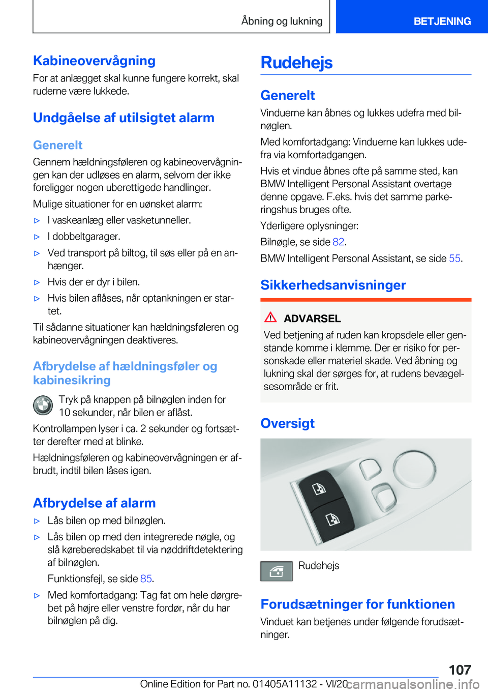 BMW 8 SERIES COUPE 2021  InstruktionsbØger (in Danish) �K�a�b�i�n�e�o�v�e�r�v�å�g�n�i�n�g
�F�o�r��a�t��a�n�l�æ�g�g�e�t��s�k�a�l��k�u�n�n�e��f�u�n�g�e�r�e��k�o�r�r�e�k�t�,��s�k�a�l
�r�u�d�e�r�n�e��v�æ�r�e��l�u�k�k�e�d�e�.
�U�n�d�g�å�e�l�s�e��