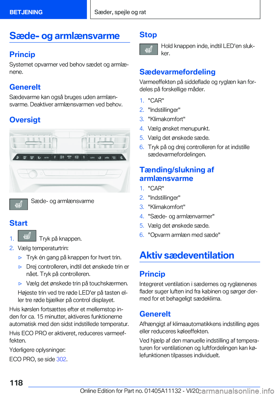 BMW 8 SERIES COUPE 2021  InstruktionsbØger (in Danish) �S�æ�d�e�-��o�g��a�r�m�l�æ�n�s�v�a�r�m�e
�P�r�i�n�c�i�p�S�y�s�t�e�m�e�t��o�p�v�a�r�m�e�r��v�e�d��b�e�h�o�v��s�æ�d�e�t��o�g��a�r�m�l�æj�n�e�n�e�.
�G�e�n�e�r�e�l�t �S�æ�d�e�v�a�r�m�e��k�a