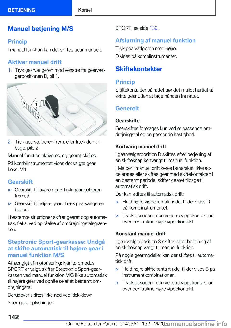 BMW 8 SERIES COUPE 2021  InstruktionsbØger (in Danish) �M�a�n�u�e�l��b�e�t�j�e�n�i�n�g��M�/�S�P�r�i�n�c�i�p
�I��m�a�n�u�e�l��f�u�n�k�t�i�o�n��k�a�n��d�e�r��s�k�i�f�t�e�s��g�e�a�r��m�a�n�u�e�l�t�.
�A�k�t�i�v�e�r��m�a�n�u�e�l��d�r�i�f�t�1�.�T�r�y