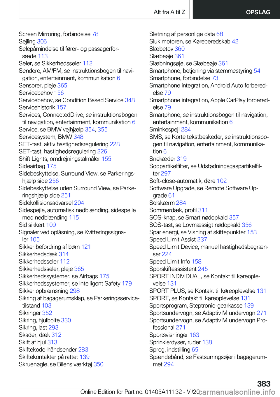BMW 8 SERIES COUPE 2021  InstruktionsbØger (in Danish) �S�c�r�e�e�n��M�i�r�r�o�r�i�n�g�,��f�o�r�b�i�n�d�e�l�s�e��7�8�
�S�e�j�l�i�n�g� �3�0�6�
�S�e�l�e�p�å�m�i�n�d�e�l�s�e��t�i�l��f�